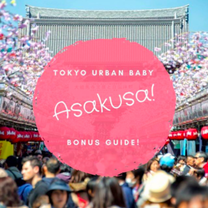 Asakusa Bonus Guide Tokyo Urban Baby